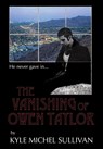 The Vanishing of Owen Taylor - Kyle Michel Sullivan - 9780997000702