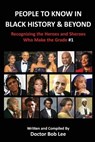 People to Know in Black History & Beyond - LEE,  Bob - 9780997094893