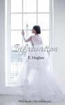 Infatuation - HUGHES,  E. - 9780997320077