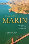 It Happened in Marin - HOLDEN,  Jim - 9780997640540
