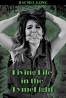 Living Life in the LymeLight - Rachel Long - 9780997641318