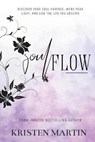 Soulflow - MARTIN,  Kristen - 9780997909272