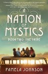 A Nation of Mystics/ Book Two: The Tribe - Pamela Johnson - 9780998117140