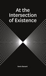 At the Intersection of Existence - Davis Stanard - 9780998447254