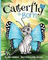 Catterfly is Born - HAMMOND,  Alma R - 9780998536293