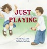 Just Playing - Anita Wadley Schlaht - 9780998930268