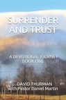 Surrender and Trust: A Devotional Journey - Book One - MARTIN,  Daniel - 9780999049242