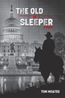 The Old Sleeper - Tom Moates - 9780999246542