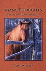 Mane Thoughts, Essays on Horsemanship - Tom Moates - 9780999246566