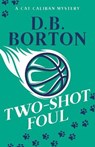 Two-Shot Foul - BORTON,  D B - 9780999352779