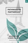 Pathways to Partnership: How You and Your Church Can Join the Replanting Movement - Mark Hallock - 9780999418147