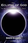 The Eclipse of God: Is Religion on the Way Out? - Gerard M. Verschuuren - 9780999881484