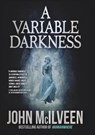 A Variable Darkness - John McIlveen - 9781005170660