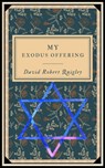 My Exodus Offering - Adam Mispache (David Robert Quigley) - 9781005477318