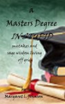 A Masters Degree In Stupid - Margaret Johnson - 9781005635602