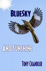 Bluesky and Sunshine (Song of Life - Book 1) - Tony Chandler - 9781005719012