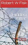 Hidden Killer - Robert W Fisk - 9781005726041