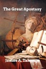 The Great Apostasy - TALMAGE,  James E - 9781006028595