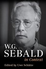 W. G. Sebald in Context - Uwe (Georg-August-Universitat Schutte - 9781009055529