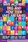 Why Mothers Died and How their Lives are Saved - James Owen (University of Leeds) Drife ; Gwyneth (University College London) Lewis ; James P (University of Liverpool) Neilson ; Marian (National Perinatal Epidemiology Unit Knight - 9781009218795