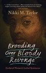 Brooding over Bloody Revenge - Nikki M. (Howard University Taylor - 9781009276849