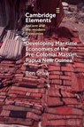 Developing Maritime Economies of the Pre-Colonial Massim, Papua New Guinea - Ben (Australian National University) Shaw - 9781009529600