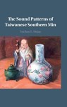 The Sound Patterns of Taiwanese Southern Min - Yuchau E. (National Chengchi University Hsiao - 9781009654272