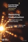 Revisiting Globalization - Prema-chandra (Australian National University) Athukorala ; Hal Christopher (Australian National University) Hill - 9781009738477