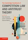 The Cambridge Handbook of Competition Law and Antitrust Theory - Elias (University of East Anglia) Deutscher ; Justin (University of Groningen) Lindeboom ; Stavros (University College London) Makris - 9781009750578