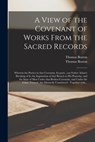 A View of the Covenant of Works From the Sacred Records - Thomas 1677-1732 Boston - 9781013557392
