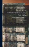 History of the Hart Family, of Warminster, Bucks County, Pennsylvania - W. W. H. (William Watts Hart) Davis - 9781013699177