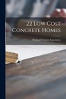 22 Low Cost Concrete Homes - Portland Cement Association - 9781014103550
