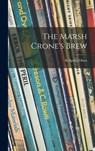 The Marsh Crone's Brew - Ib Spang Olsen - 9781014260505