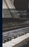 Chronicle of My Life - Igor 1882-1971 Stravinsky - 9781014339119