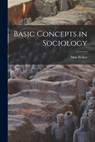 Basic Concepts in Sociology - Max 1864-1920 Weber - 9781014352699