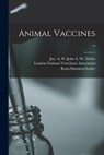Animal Vaccines .. - Jno a. W. (John a. W. ). Dollar - 9781015081123