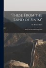 "These From the Land of Sinim": Essays on the Chinese Question - Robert Hart - 9781015115392