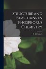 Structure and Reactions in Phosphorus Chemistry - N. L. Paddock - 9781015116788