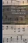 The Church Psalter and Hymn Book - WILLIAM MERCER,  Mercer ; John 1800-1880 Goss, Goss - 9781015303584
