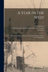 A Star in the West; or, A Humble Attempt to Discover the Long Lost Ten Tribes of Israel, Preparatory; c.1 - Elias 1740-1821 Boudinot - 9781015339309
