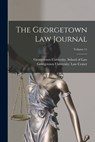 The Georgetown Law Journal; Volume 11 - Georgetown University School of Law - 9781015407602