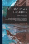 SPA-LIBRO DE MIS RECUERDOS - Antonio García Cubas - 9781015695139