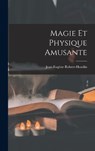 Magie Et Physique Amusante - Jean-Eugène Robert-Houdin - 9781016481311