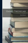 Hanes Tredegar - David Morris - 9781017550757