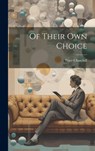 Of Their Own Choice - Peter Churchill - 9781019376638