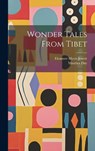 Wonder Tales From Tibet - Eleanore Myers Jewett - 9781019858097