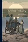 Gospel Herald - James Jesse Strang - 9781021228079
