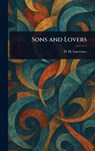 Sons and Lovers - D. H. (David Herbert) Lawrence - 9781022912861