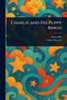 Charlie and His Puppy Bingo - Helen Hill - 9781023444026