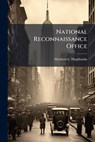 National Reconnaissance Office - Matthew L. Hughbanks - 9781025117089